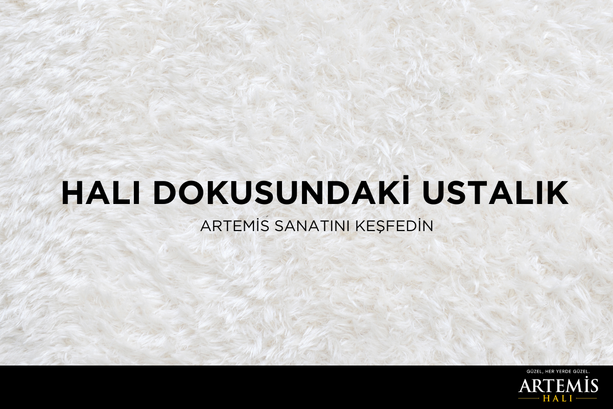 Halı Dokusundaki Ustalık: Artemis Sanatını Keşfedin
